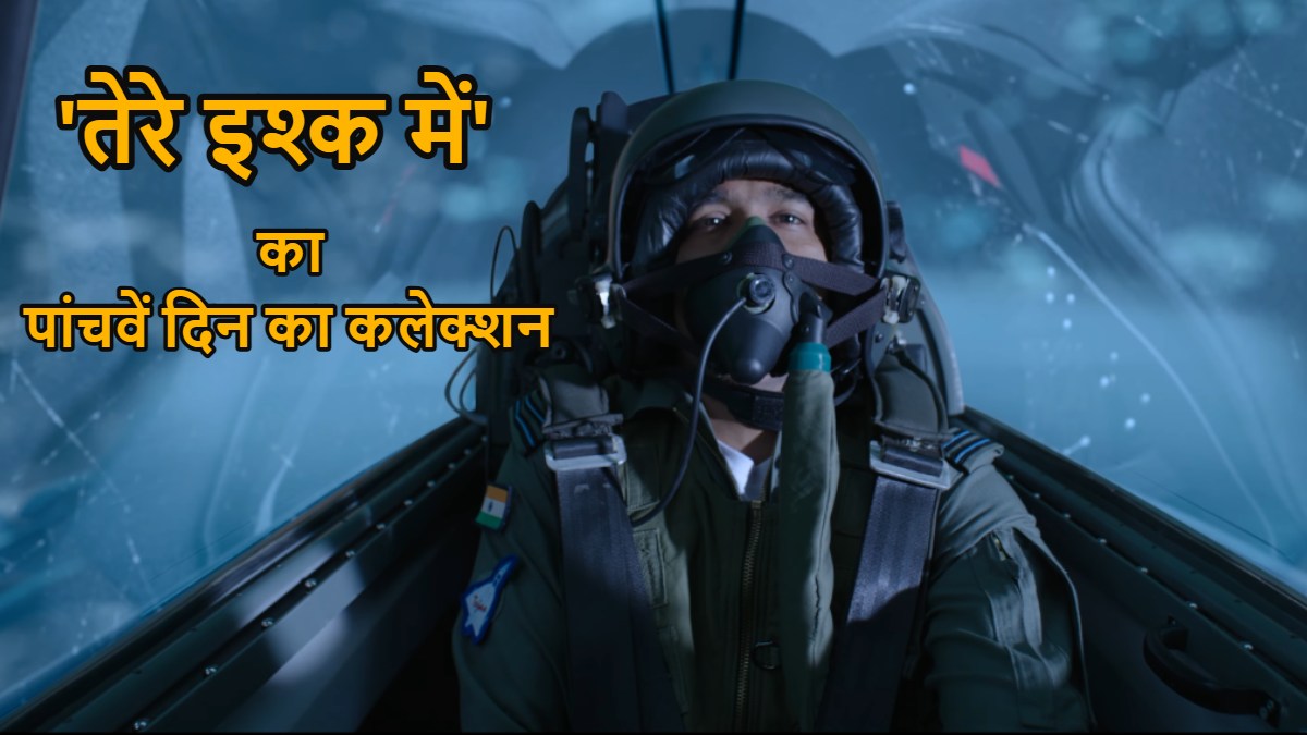 Tere Ishk Mein Box Office Collection Day 5